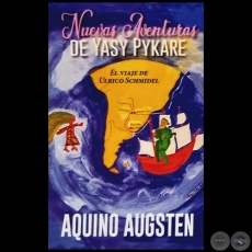 NUEVAS AVENTURAS DE YASY PYKARE - Autora:  PRINCESA AQUINO AUGSTEN - Año 2022